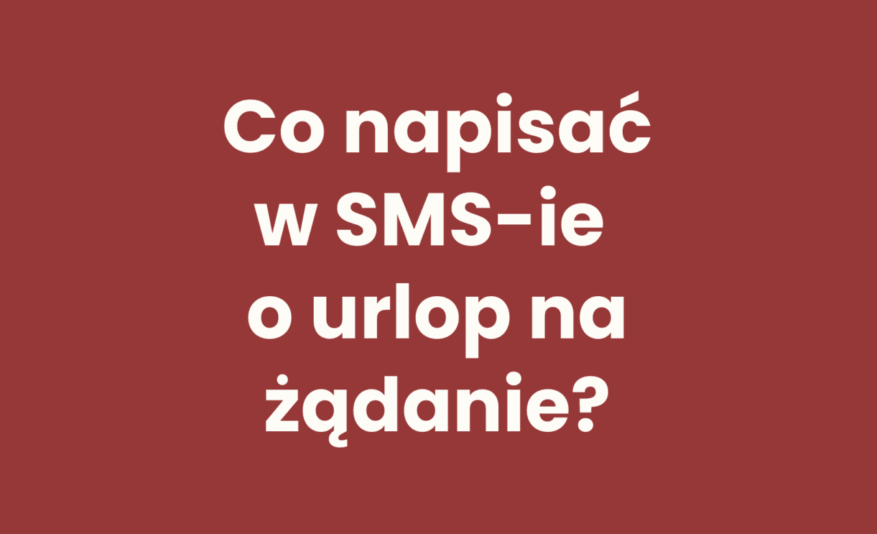 Co napisać w SMS-ie o urlop na żądanie? Praktyczne wskazówki