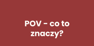 POV co to znaczy? Wyjaśnienie skrótu i użycie w memach (2026)